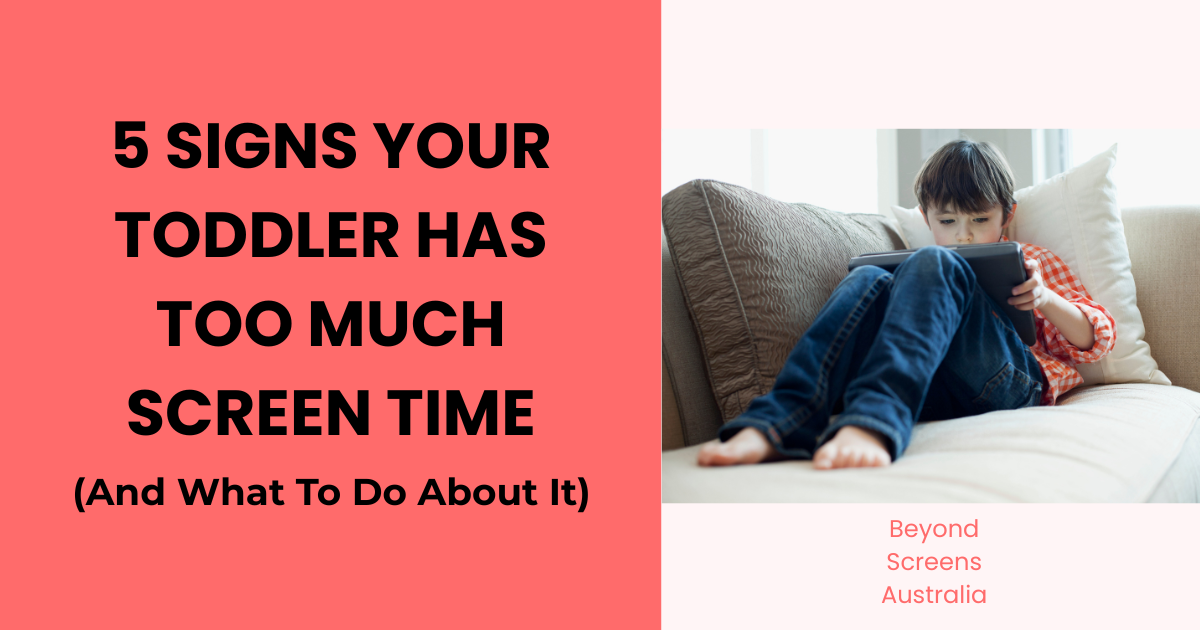 5 Signs Your Toddler Has Too Much Screen Time (Australian Parents ...